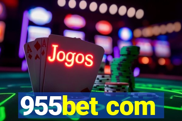 955bet com